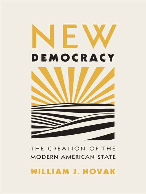 Title details for New Democracy by William J. Novak - Available